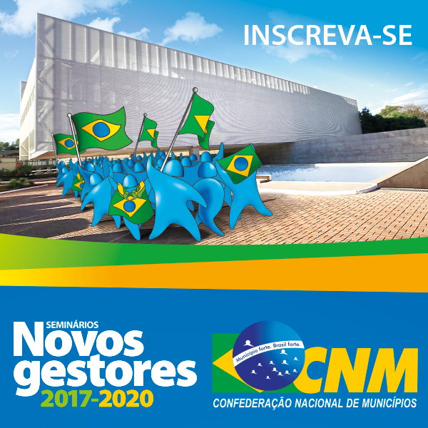 You are currently viewing Prefeitos eleitos ou reeleitos devem participar do Seminário Novos Gestores, recomenda CNM