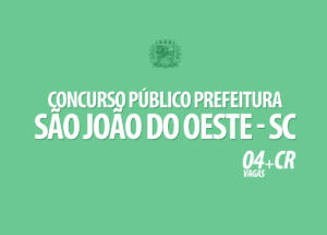 Read more about the article Inscrições abertas para o Concurso Público da Prefeitura de São João do Oeste/SC