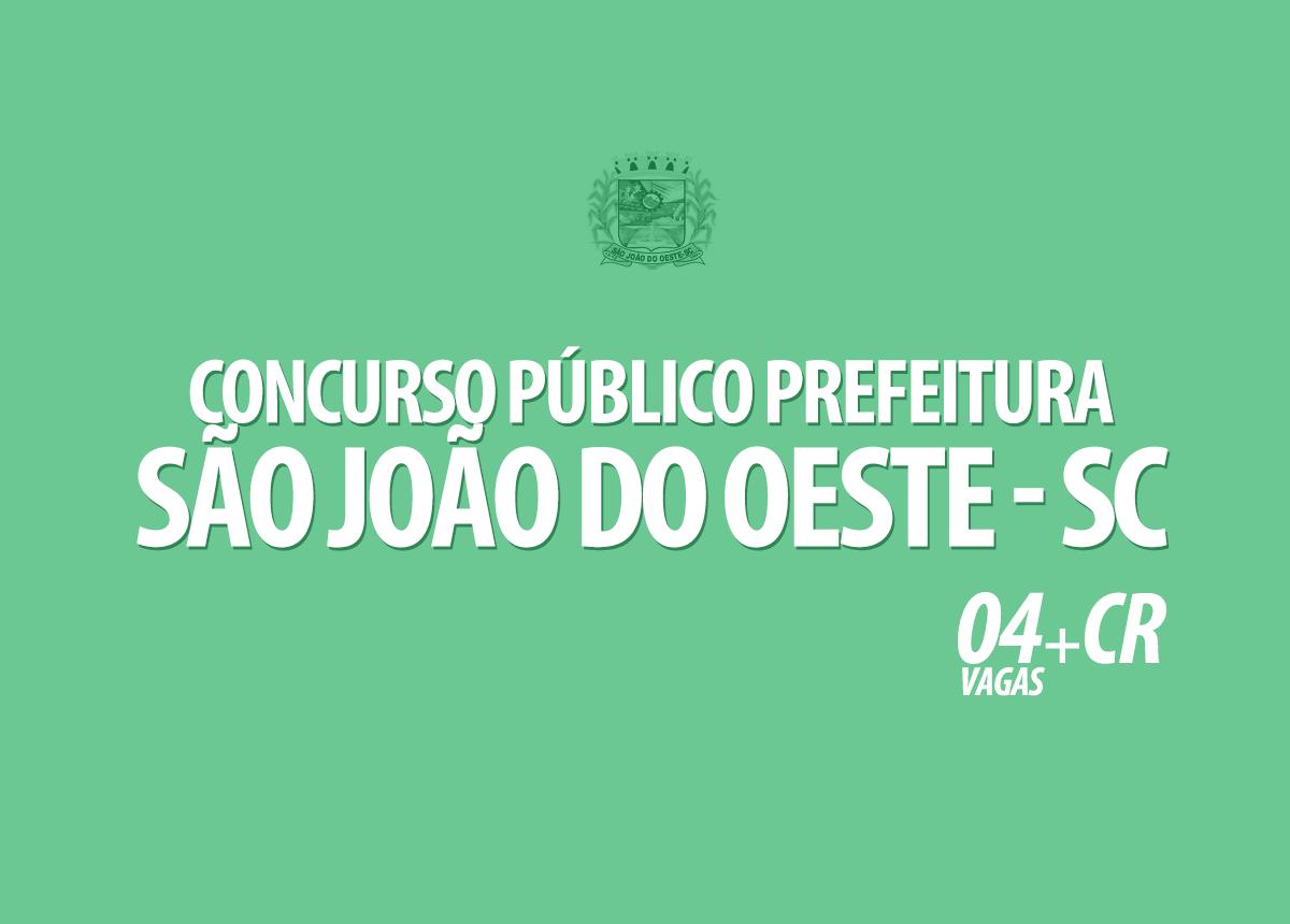 You are currently viewing Inscrições abertas para o Concurso Público da Prefeitura de São João do Oeste/SC